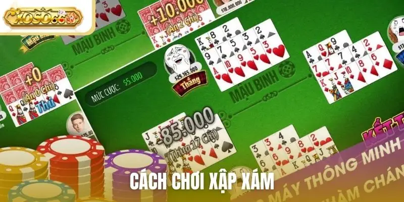 cách chơi xập xám