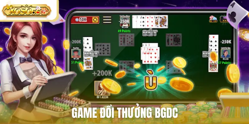 Game đổi thưởng bgdc