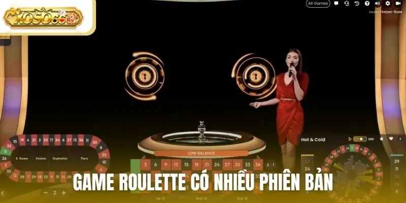 Game Roulette có nhiều phiên bản